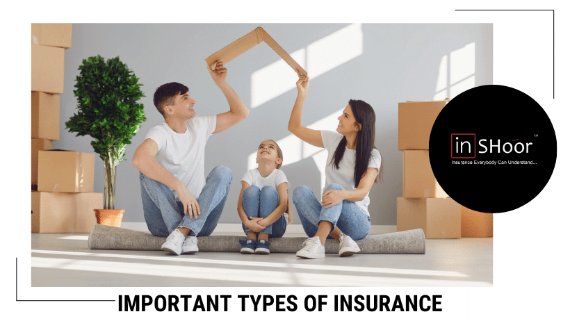 Important Types of Insurance Family Sitting on Floor.